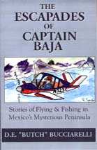 Cover photo, The Escapades of Captain Baja, by D.C. "Butch" Bucciarelli.